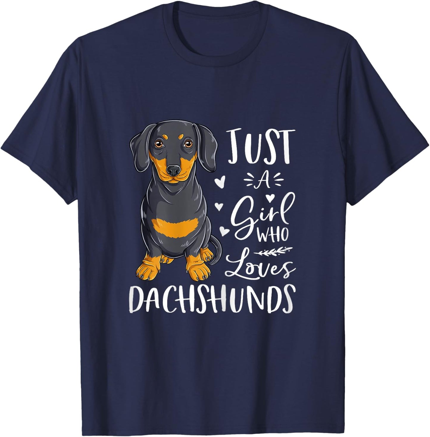Just A Girl Who Loves Dachshunds Cute Dog Women Girls T-Shirt - T-Shirt | Navy