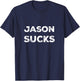 Jason Sucks T-Shirt - T-Shirt | Navy