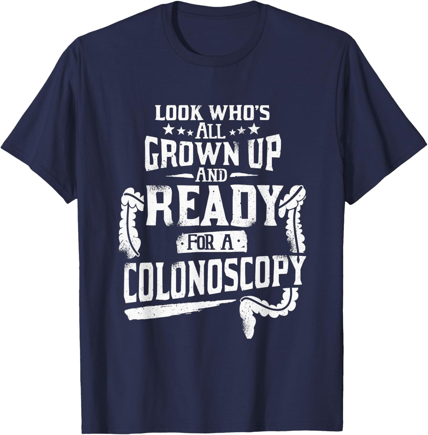 Modern Medical Colonoscopy Gag Gift Funny Colonoscopy Gift Colonoscopy Prep , Small, Black T-Shirt - T-Shirt | Navy