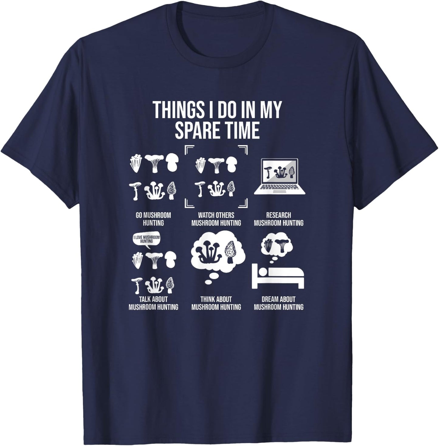 Things I Do In My Spare Time, Mushroom Hunting T-Shirt - T-Shirt | Navy