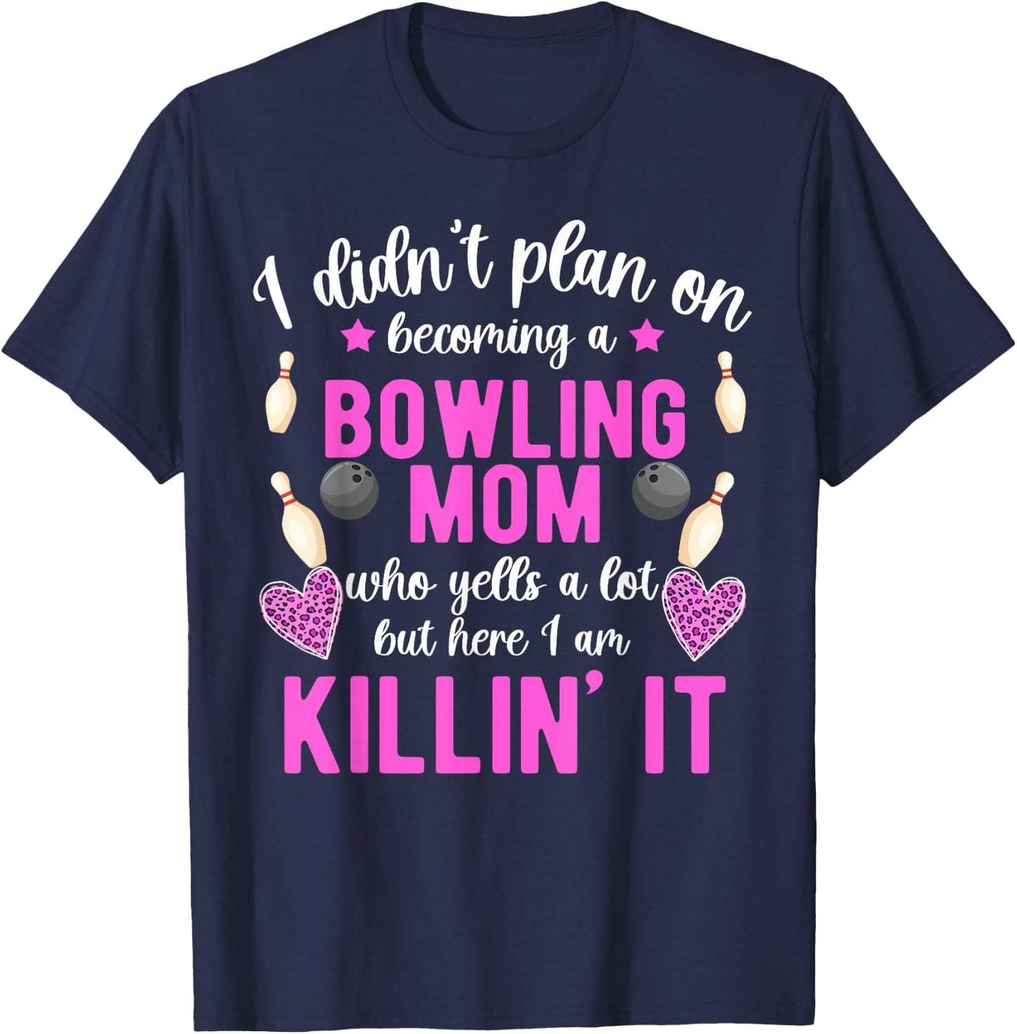 Becoming A Bowling Mom Of A Bowler Mother Bowling Mama T-Shirt - T-Shirt | Navy