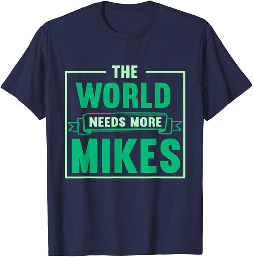 Funny Mike | The World Needs More Mikes