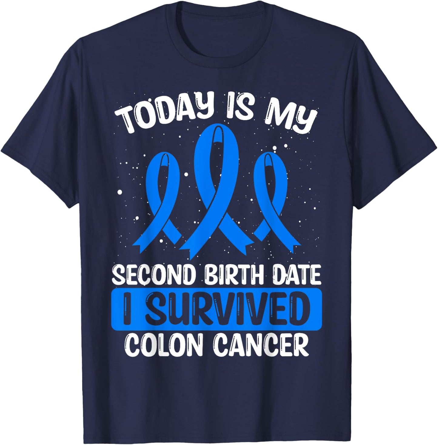 Colon Cancer Awareness I survived Colon Cancer Survivor T-Shirt - T-Shirt | Navy