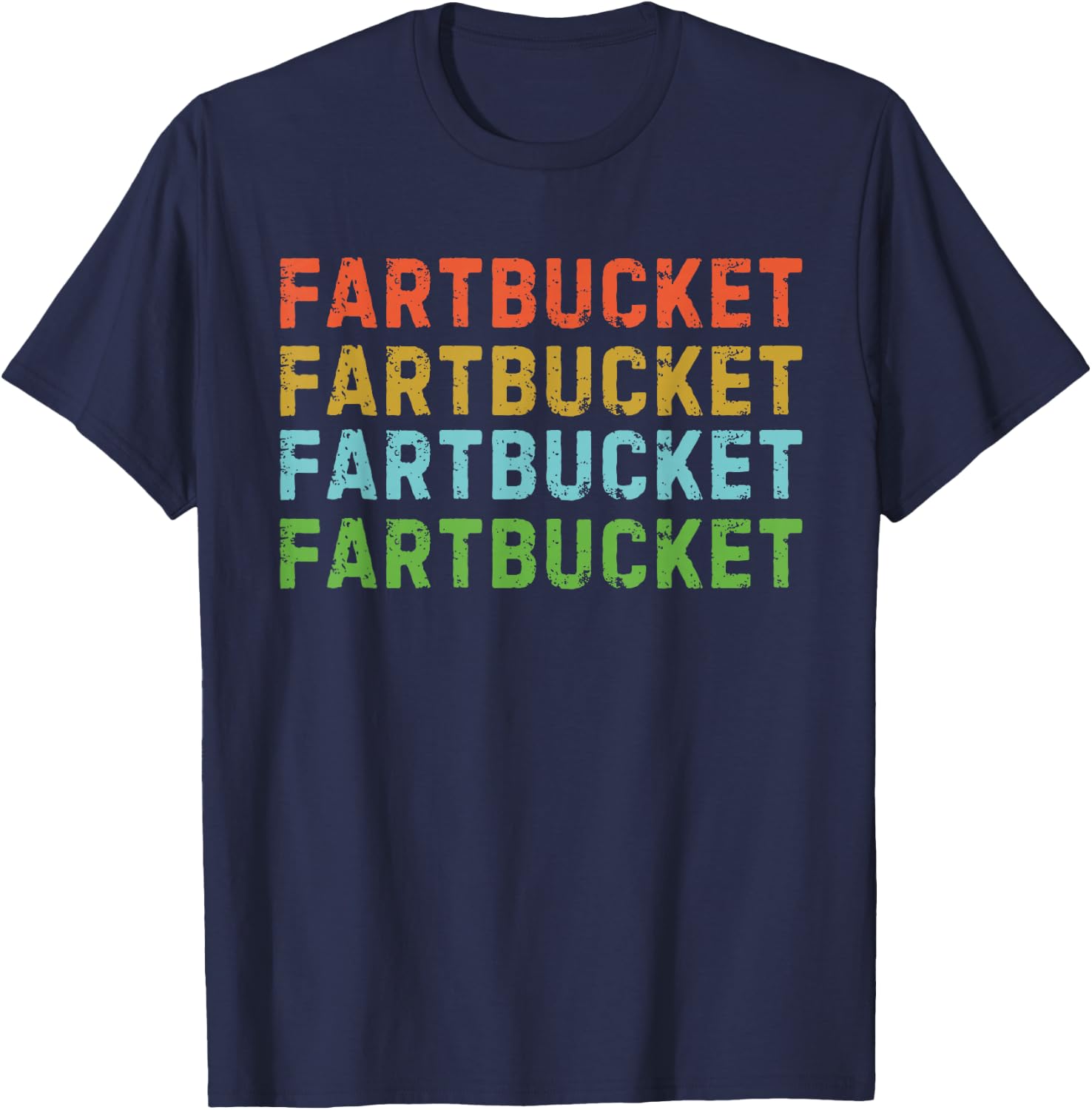 Fartbucket Fart Bucket Funny Fart Joke Farting Joke Meme Pun T-Shirt - T-Shirt | Navy
