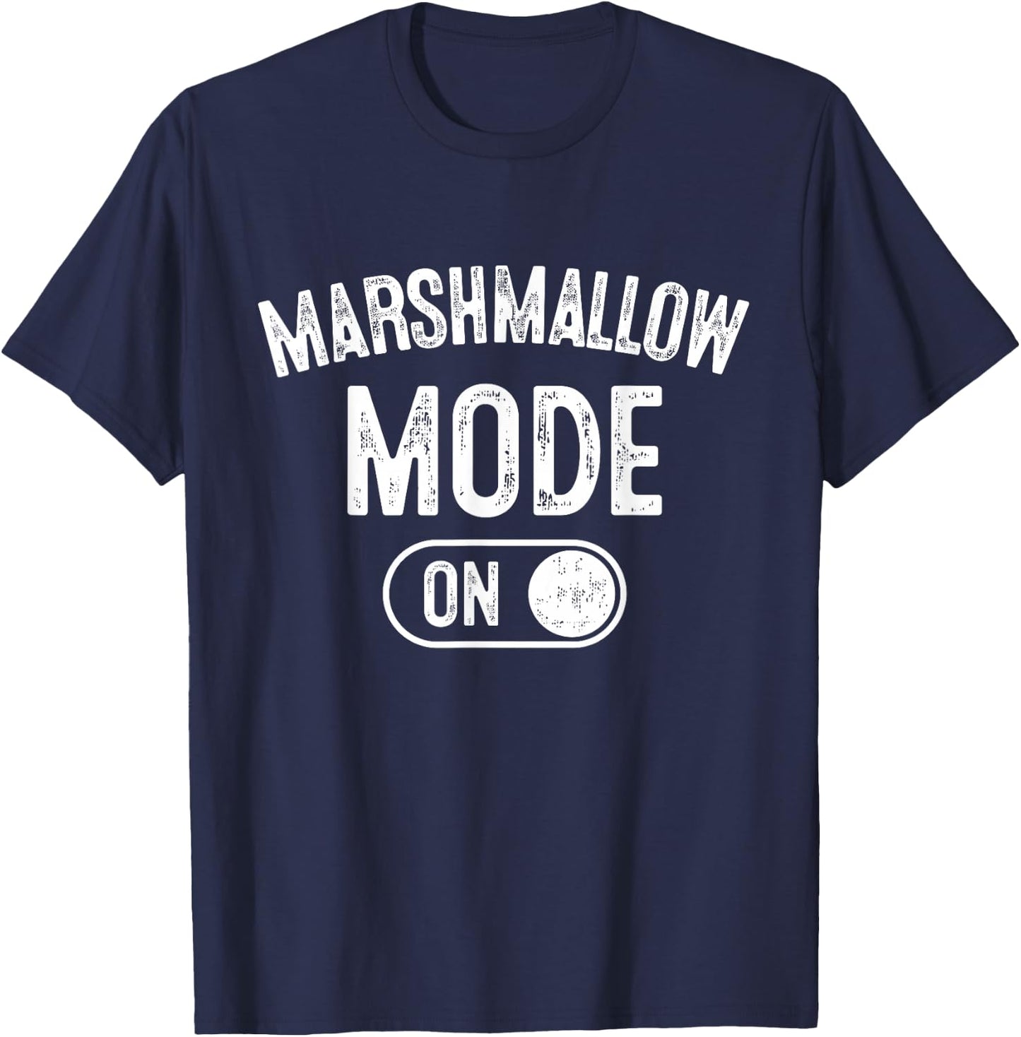 Marshmallow Mode On Costume Funny Baker Gift Candy Maker T-Shirt - T-Shirt | Navy