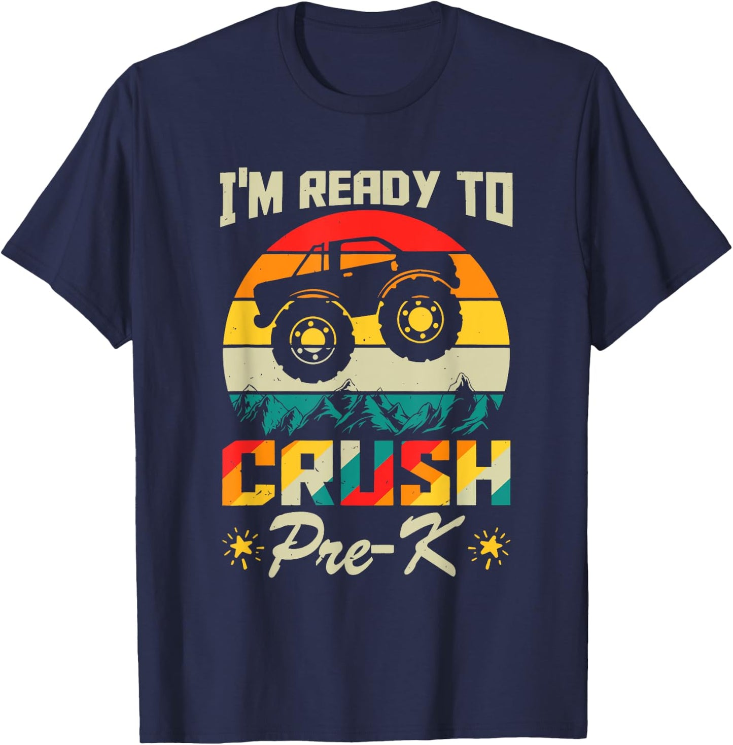 I'm Ready To Crush Pre-K Truck Lover Kid First day of School T-Shirt - T-Shirt | Navy