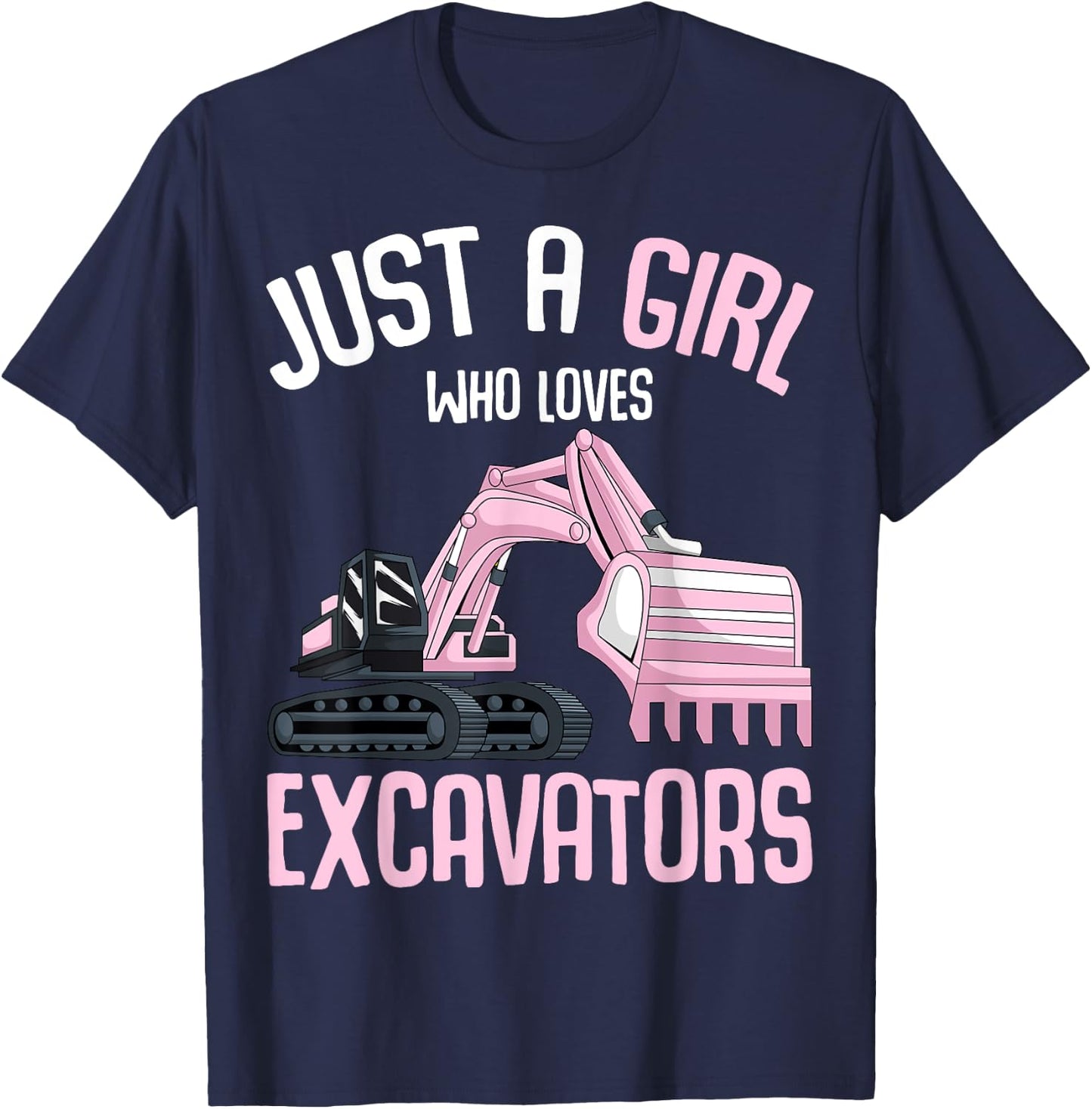 Just A Girl Who Loves Excavators Girls Kids T-Shirt - T-Shirt | Navy