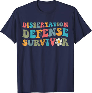 Dissertation Defense Survivor Dissertation Phd Graduation La T-Shirt - T-Shirt | Navy