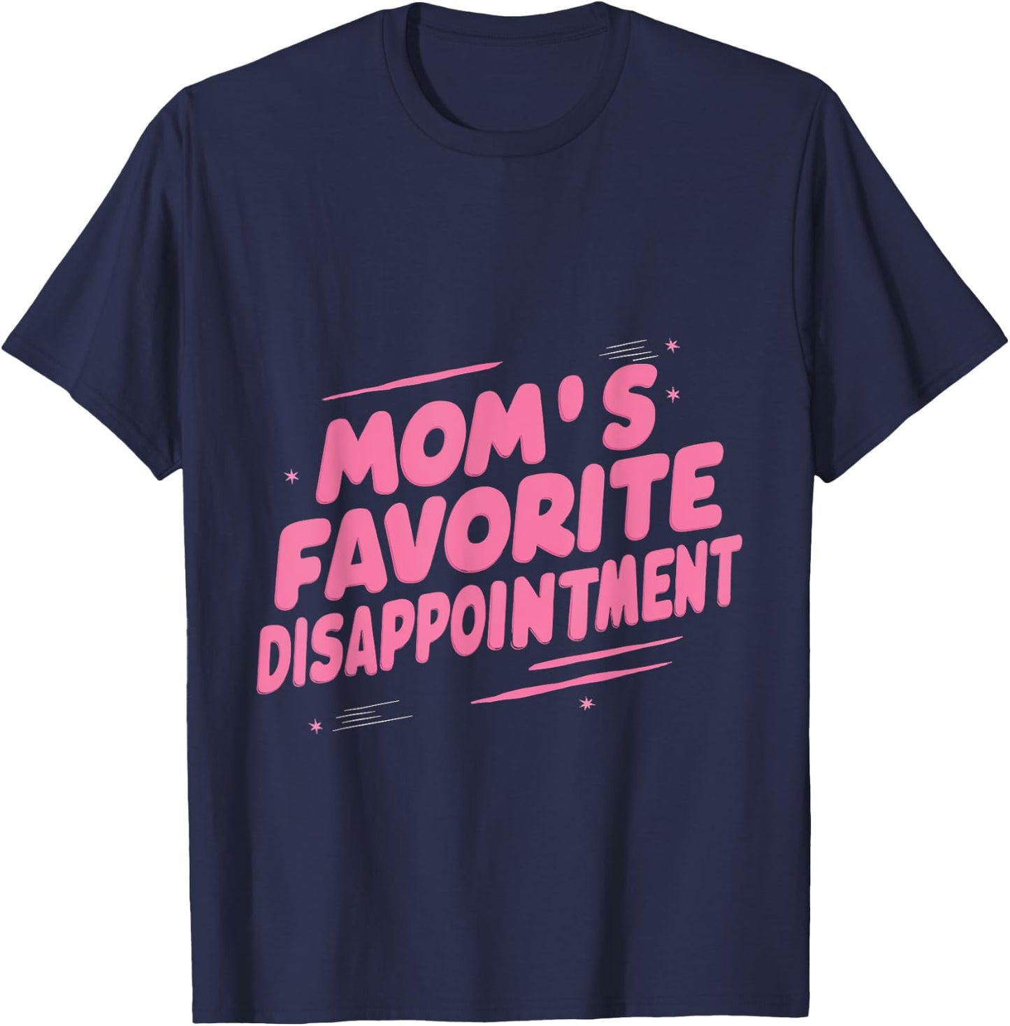 Mom's Favorite Disappointment T-Shirt - T-Shirt | Navy