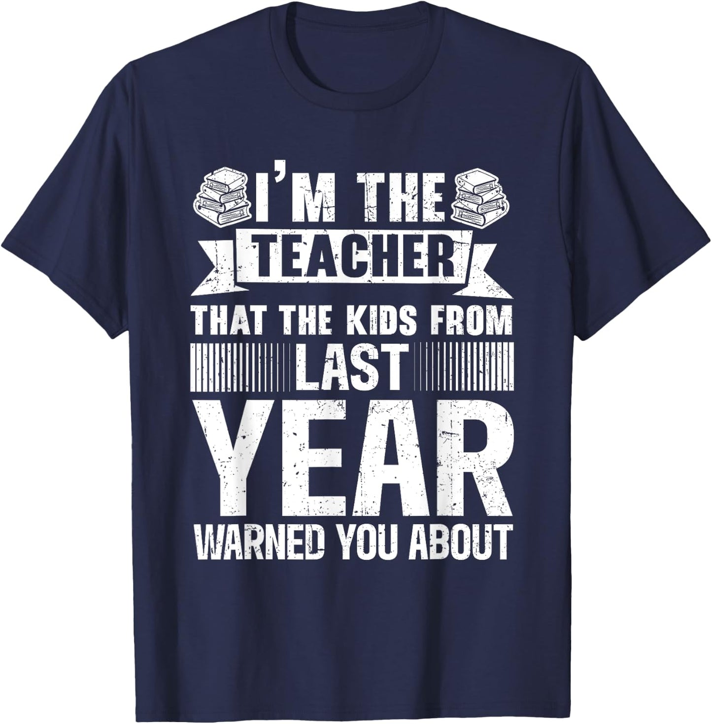 I'm The Teacher Kids Warned You About Funny Teacher T-Shirt - T-Shirt | Navy