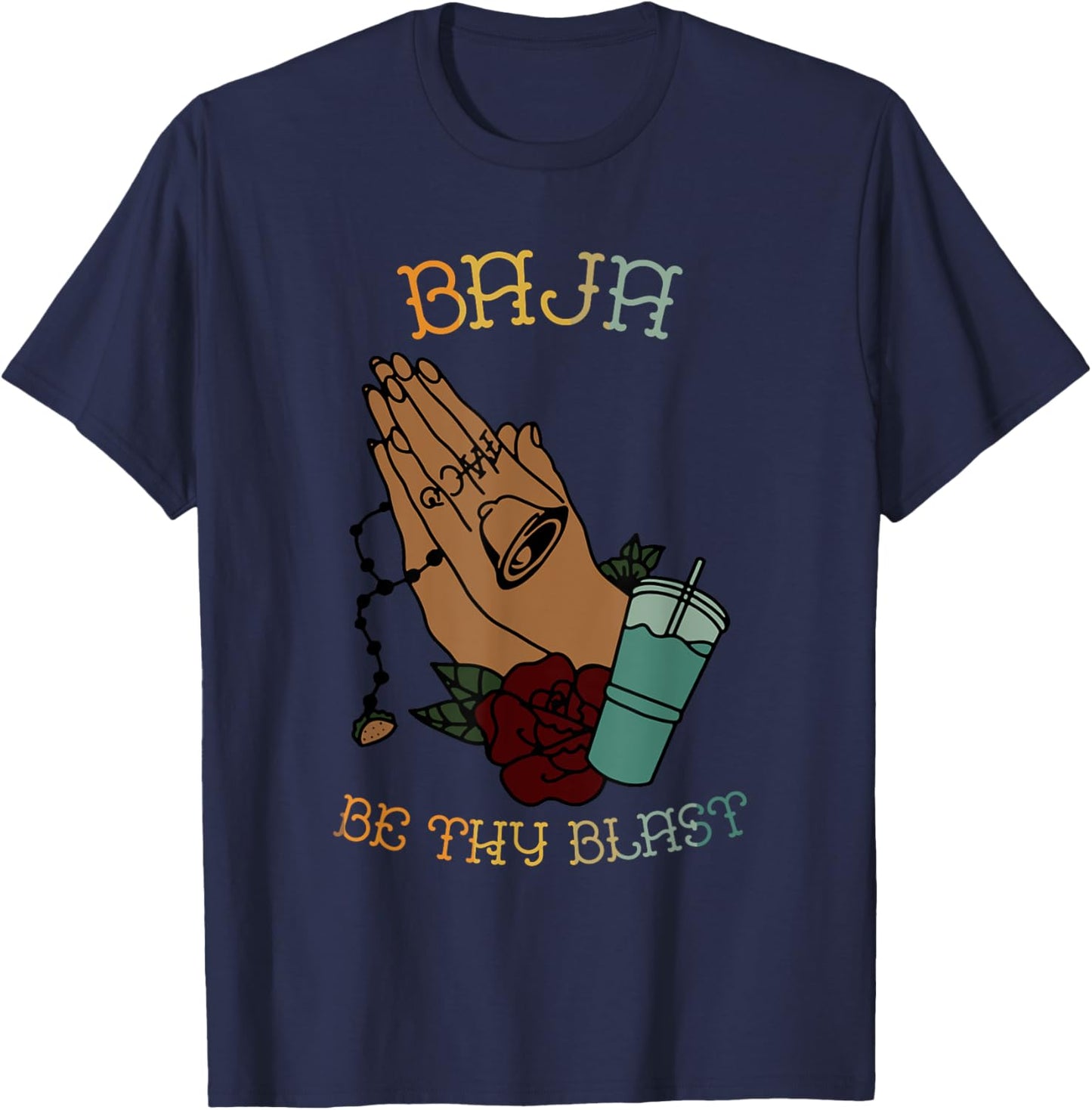 Baja Be Thy Blast Pray Jesus Christian Vintage Design T-Shirt - T-Shirt | Navy