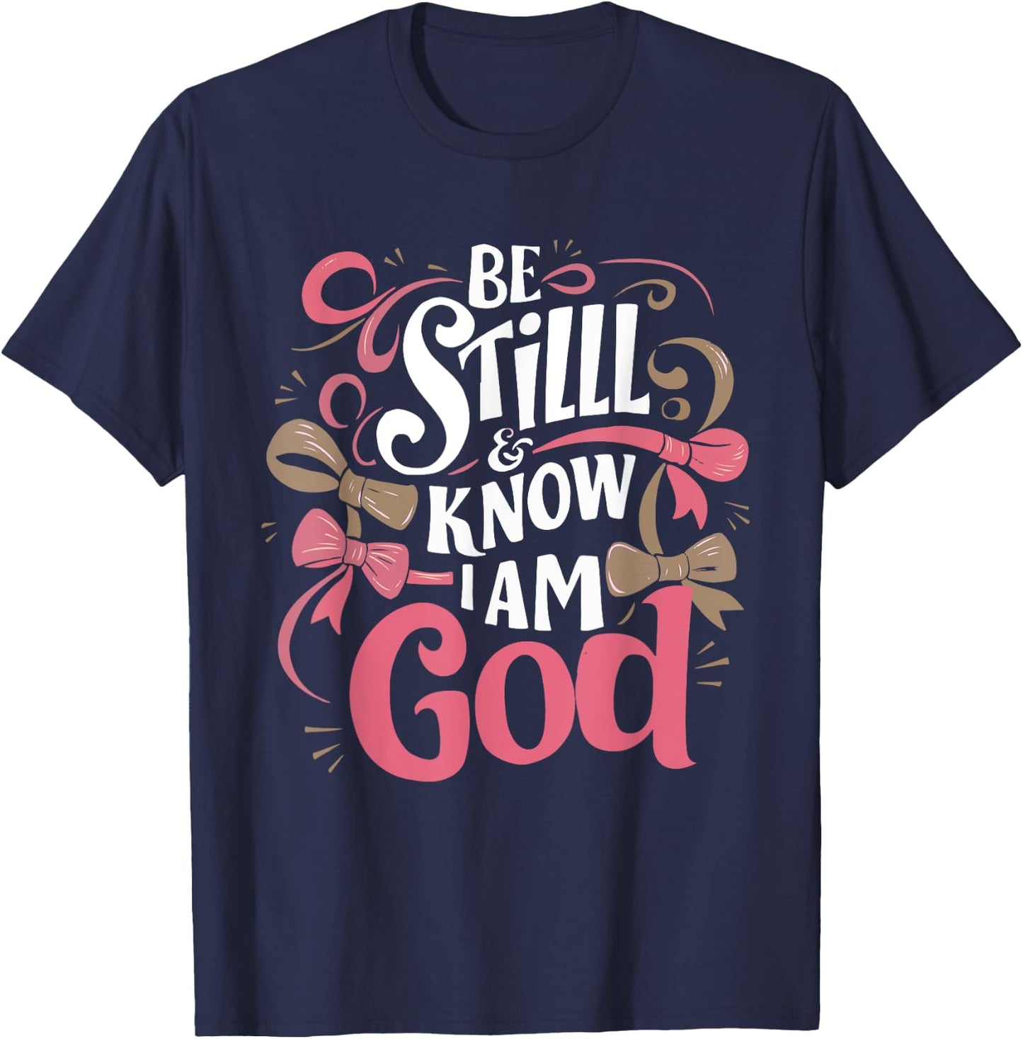 Be Still and Know That I Am God Psalm Bible Verse Coquette T-Shirt - T-Shirt | Navy