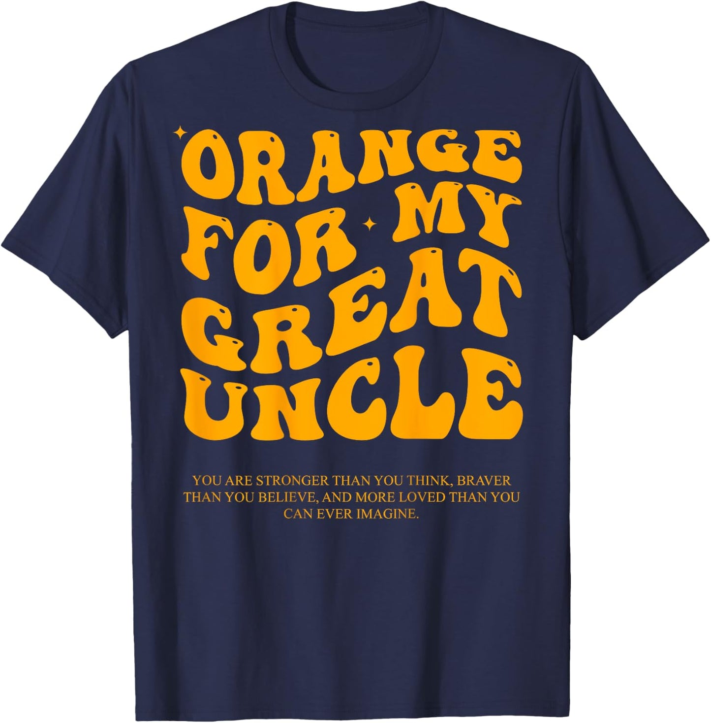 Orange For My Great Uncle Leukemia Awareness Products Groovy T-Shirt - T-Shirt | Navy
