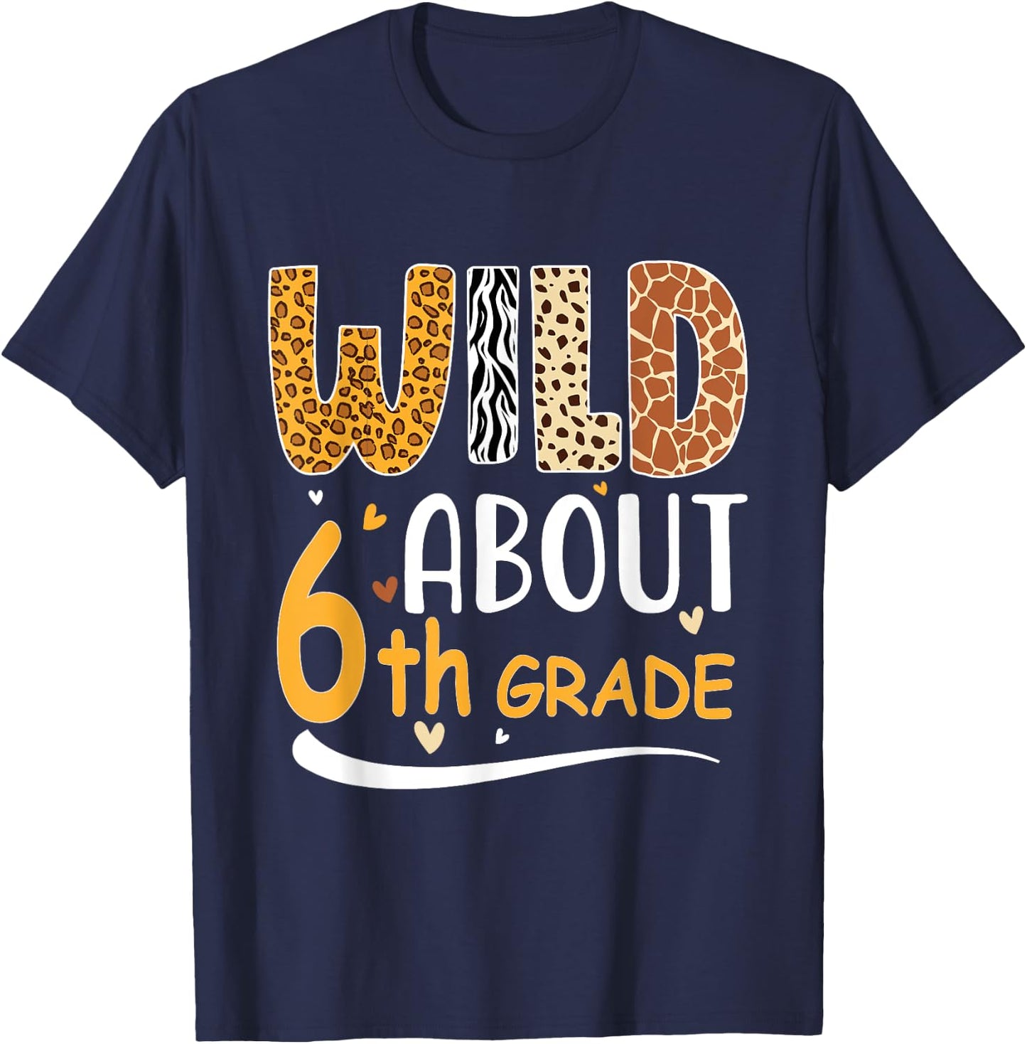 Wild about Sixth 6th Grade Back To School Leopard T-Shirt - T-Shirt | Navy