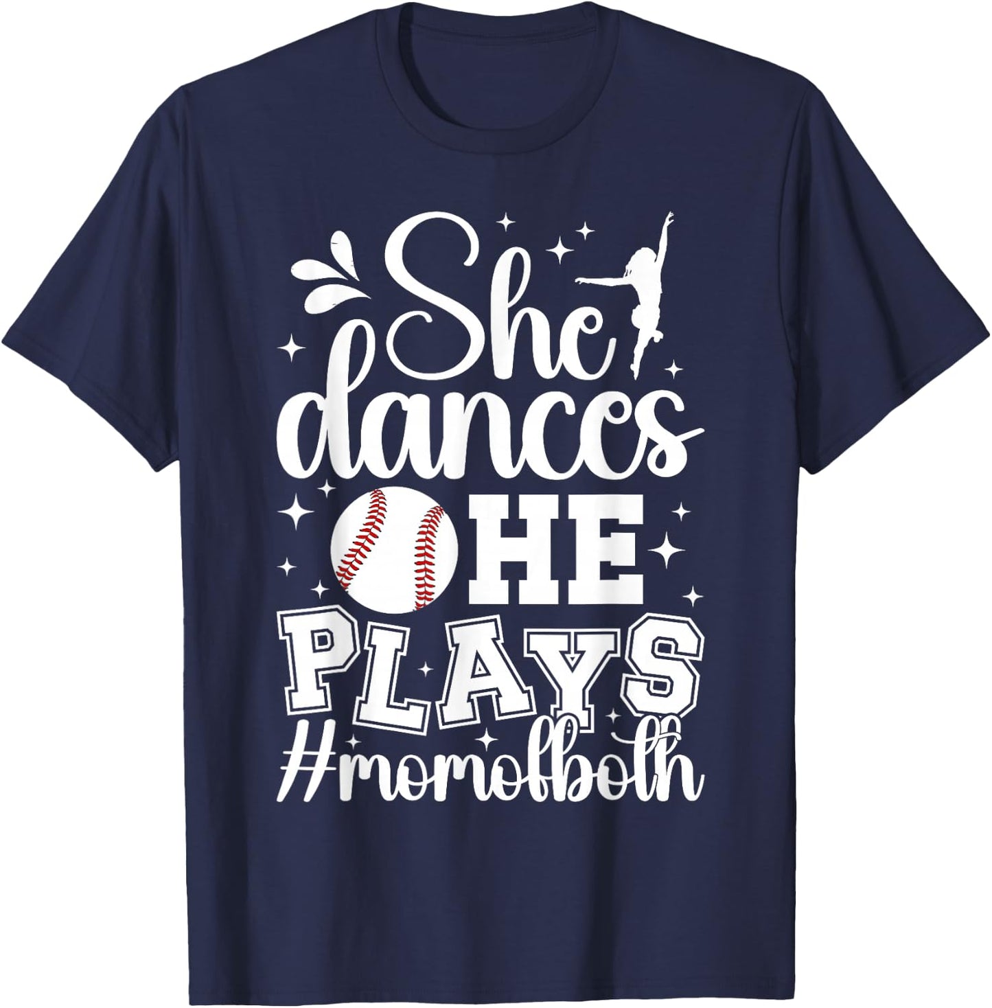 She Dances He Plays Mom Of Both Dance And Baseball Mom T-Shirt - T-Shirt | Navy