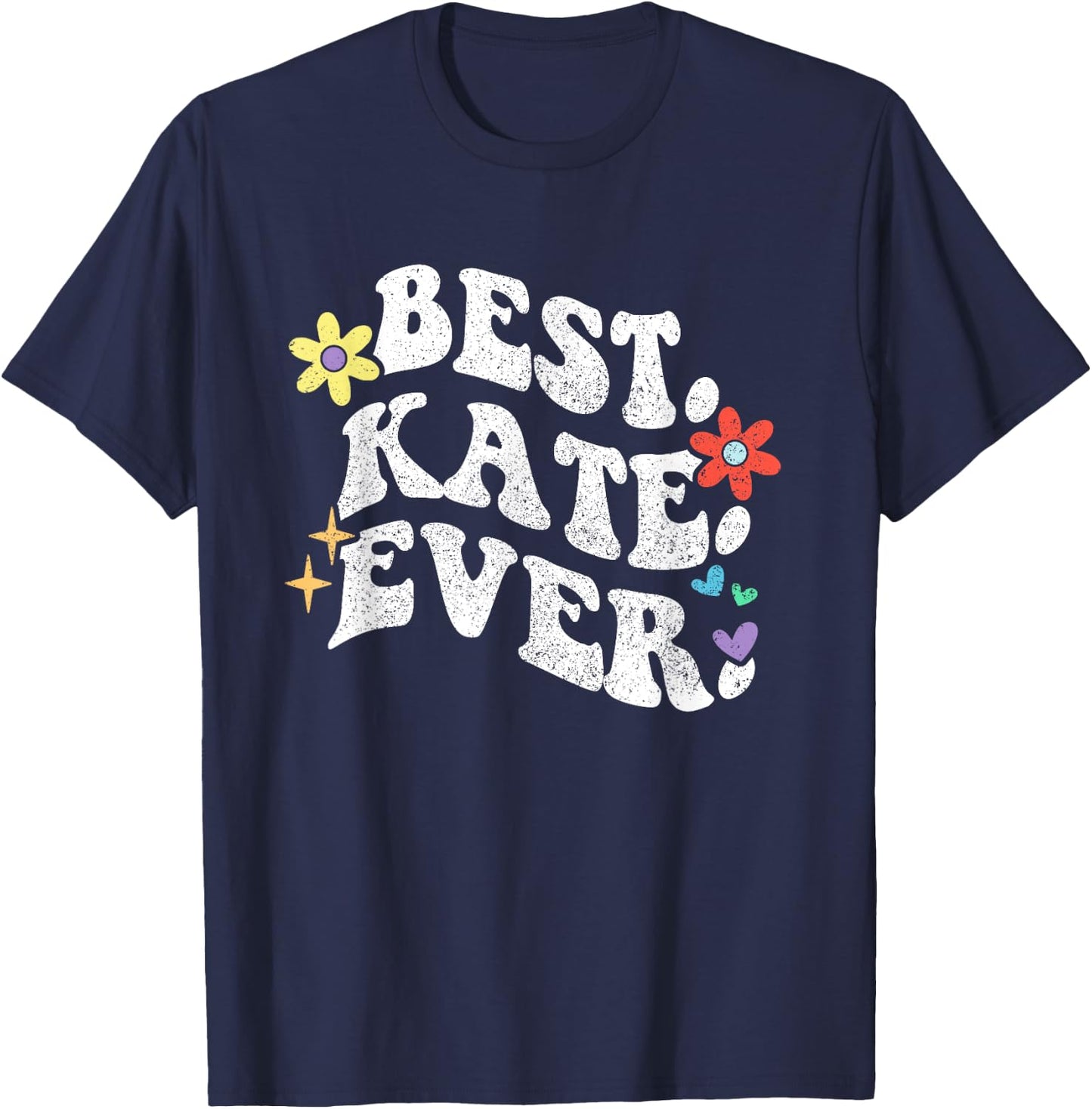 Retro Groovy Best Kate Ever First Name Mother's Day Girl T-Shirt - T-Shirt | Navy