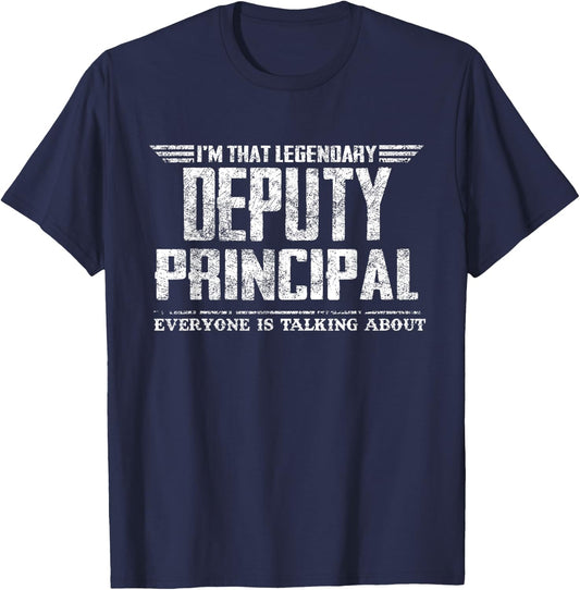 I'm That Legendary Deputy Principal T-Shirt - T-Shirt | Navy