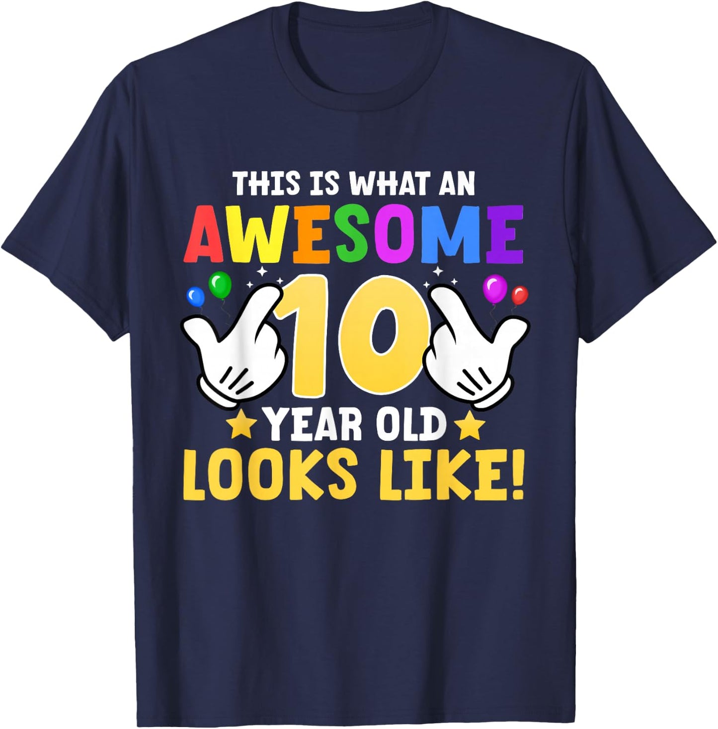 This is what an awesome 10 year old looks like 10th birthday T-Shirt - T-Shirt | Navy