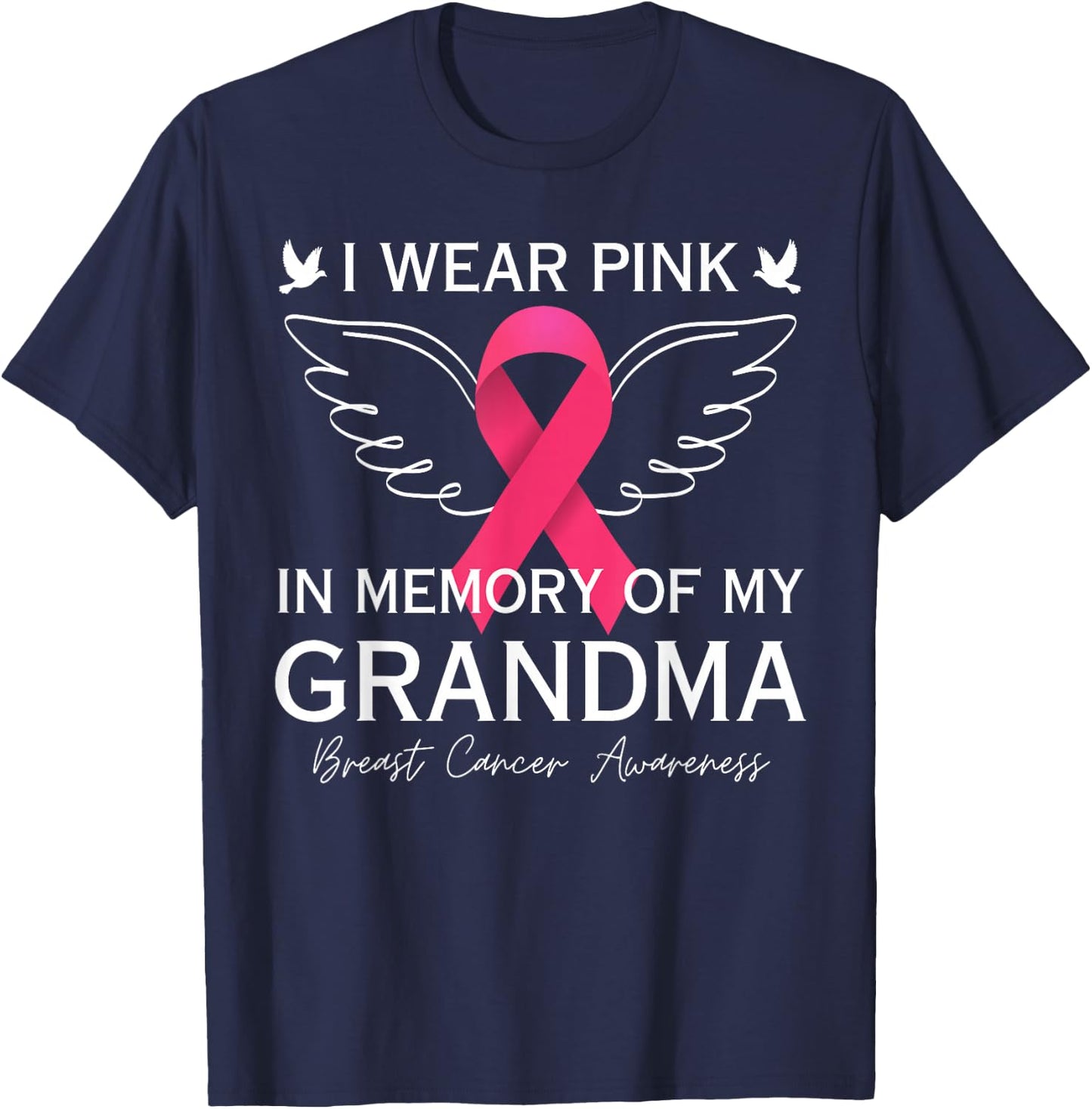 I Wear Pink In Memory Of My Grandma Angel In Heaven Memory T-Shirt - T-Shirt | Navy