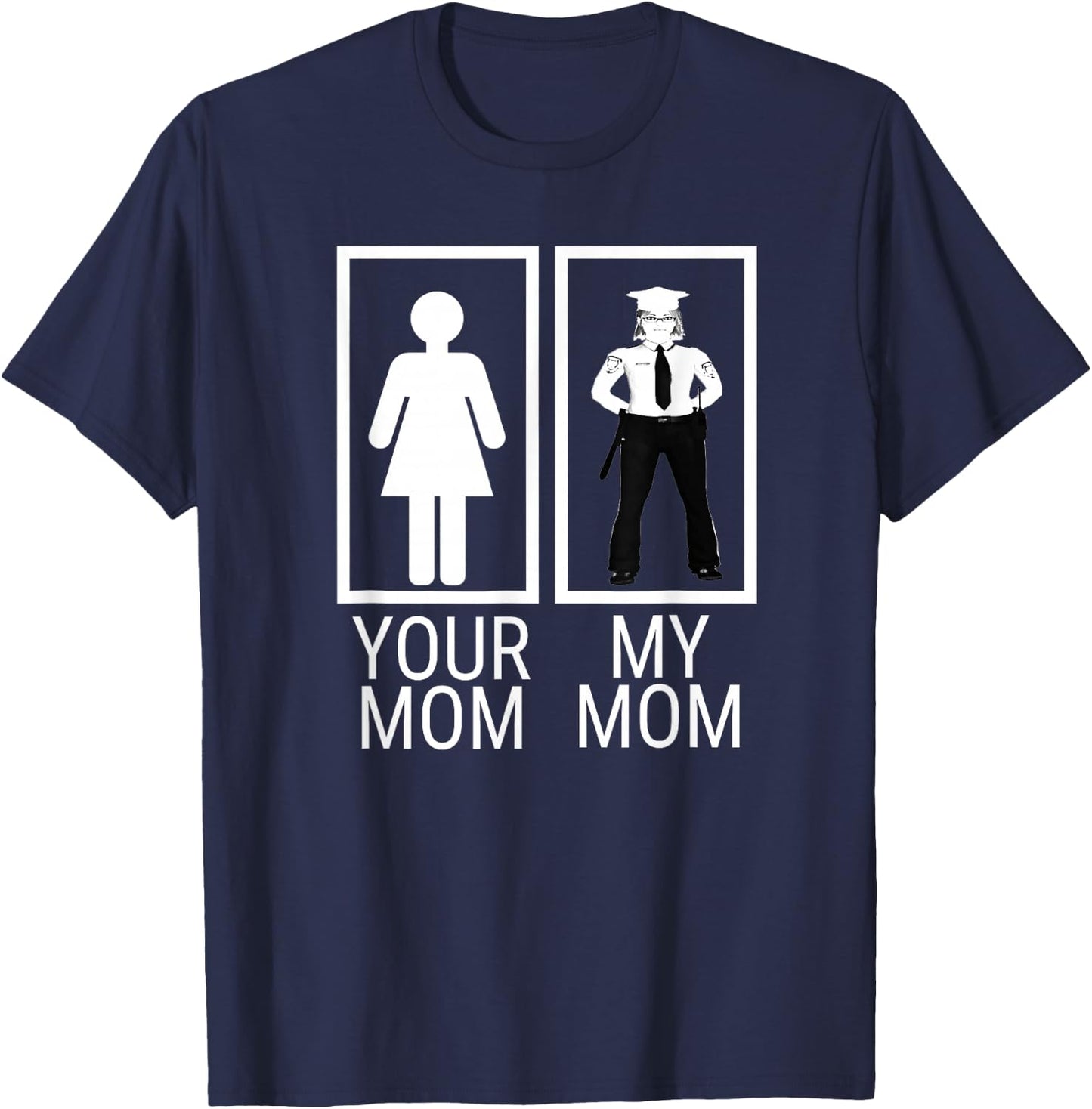 My Mom is a Police Officer Shirt gift proud of police mom T-Shirt - T-Shirt | Navy