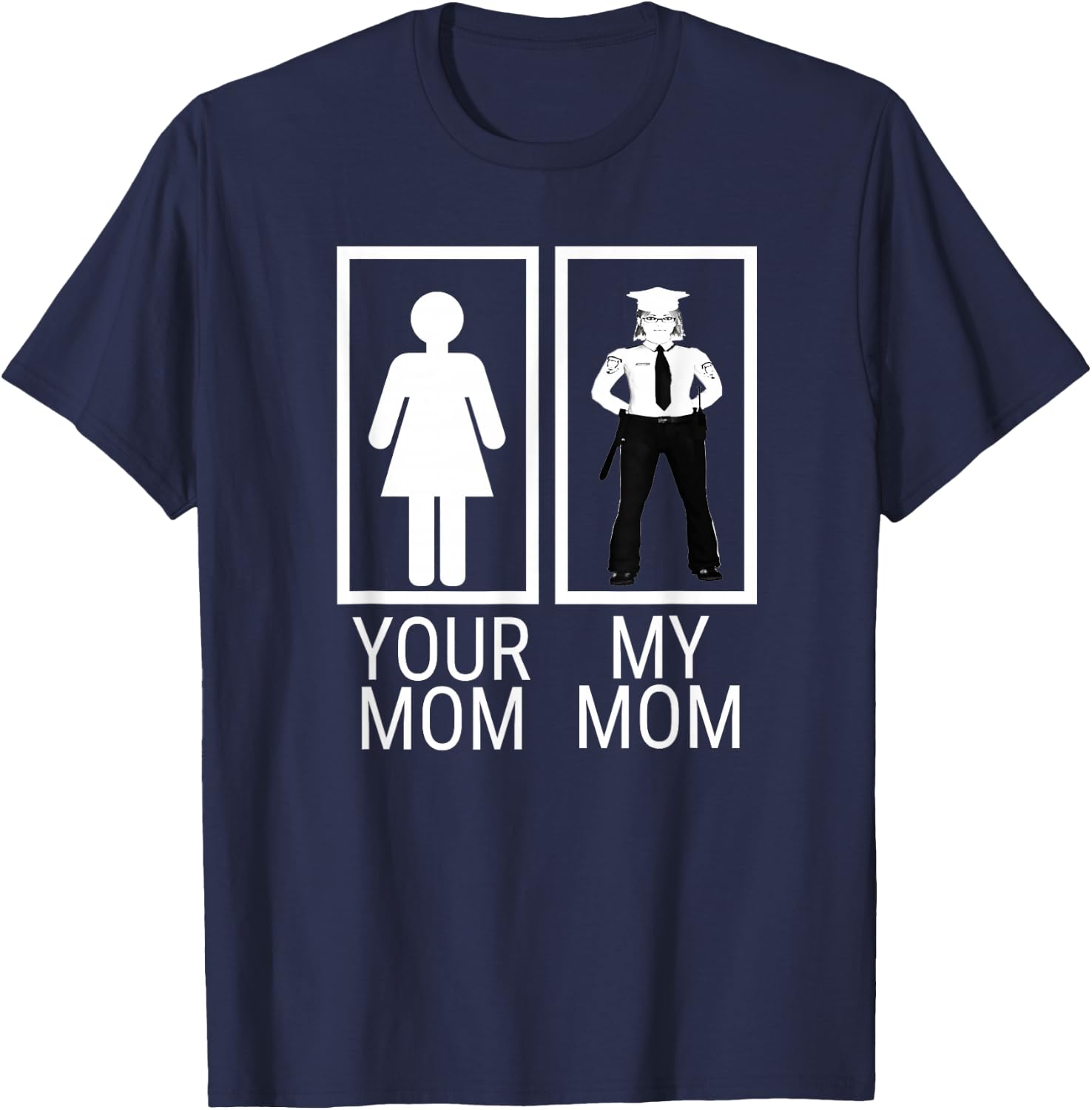 My Mom is a Police Officer Shirt gift proud of police mom T-Shirt - T-Shirt | Navy