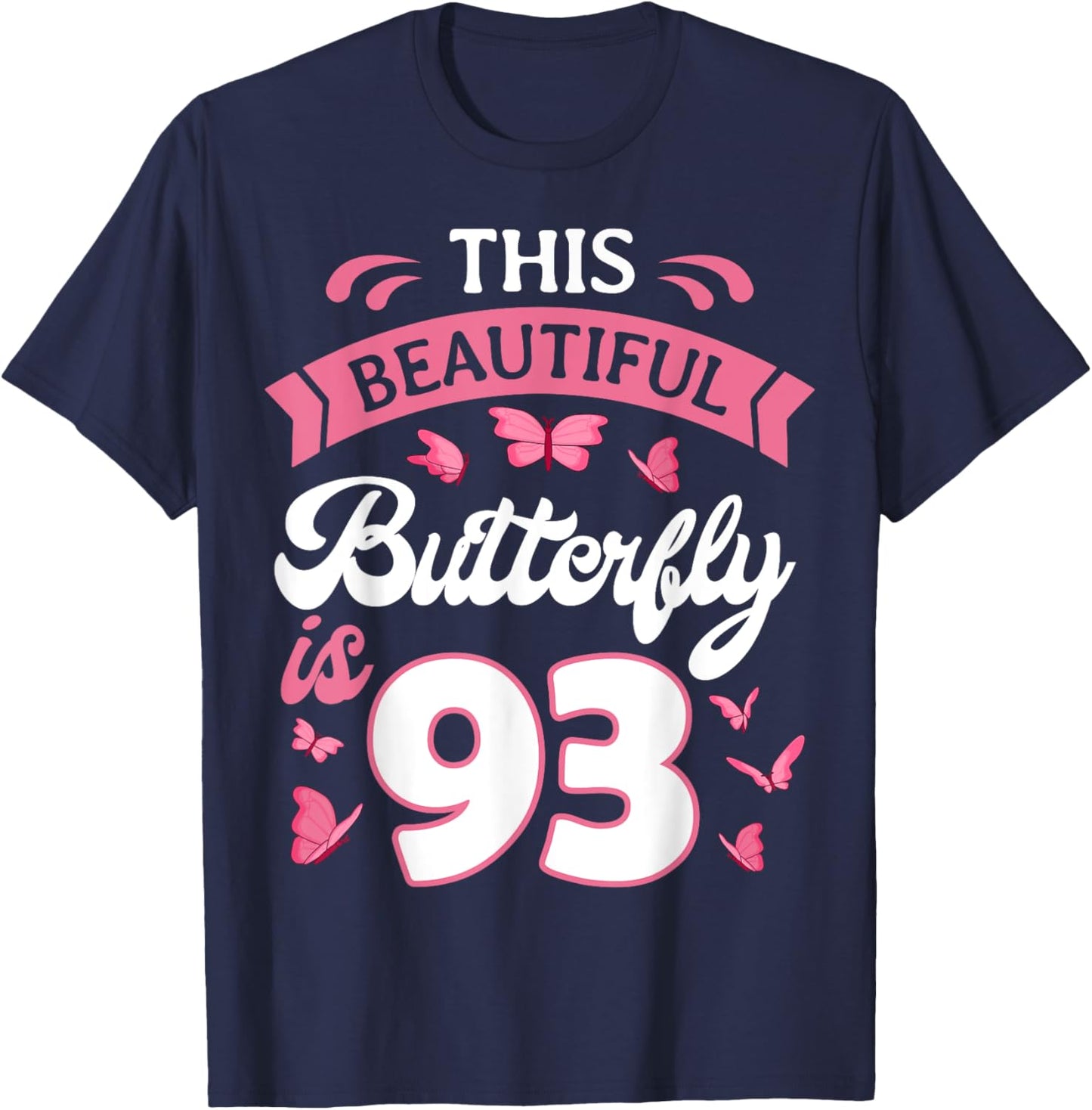 Butterfly 93rd Birthday Party Nature Garden Bug Entomologist T-Shirt - T-Shirt | Navy