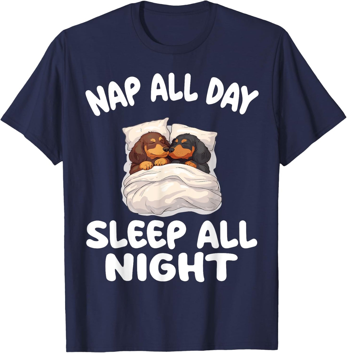 Cute Dachshund Nap All Day Sleep all Night Pajamas Nightgown T-Shirt - T-Shirt | Navy
