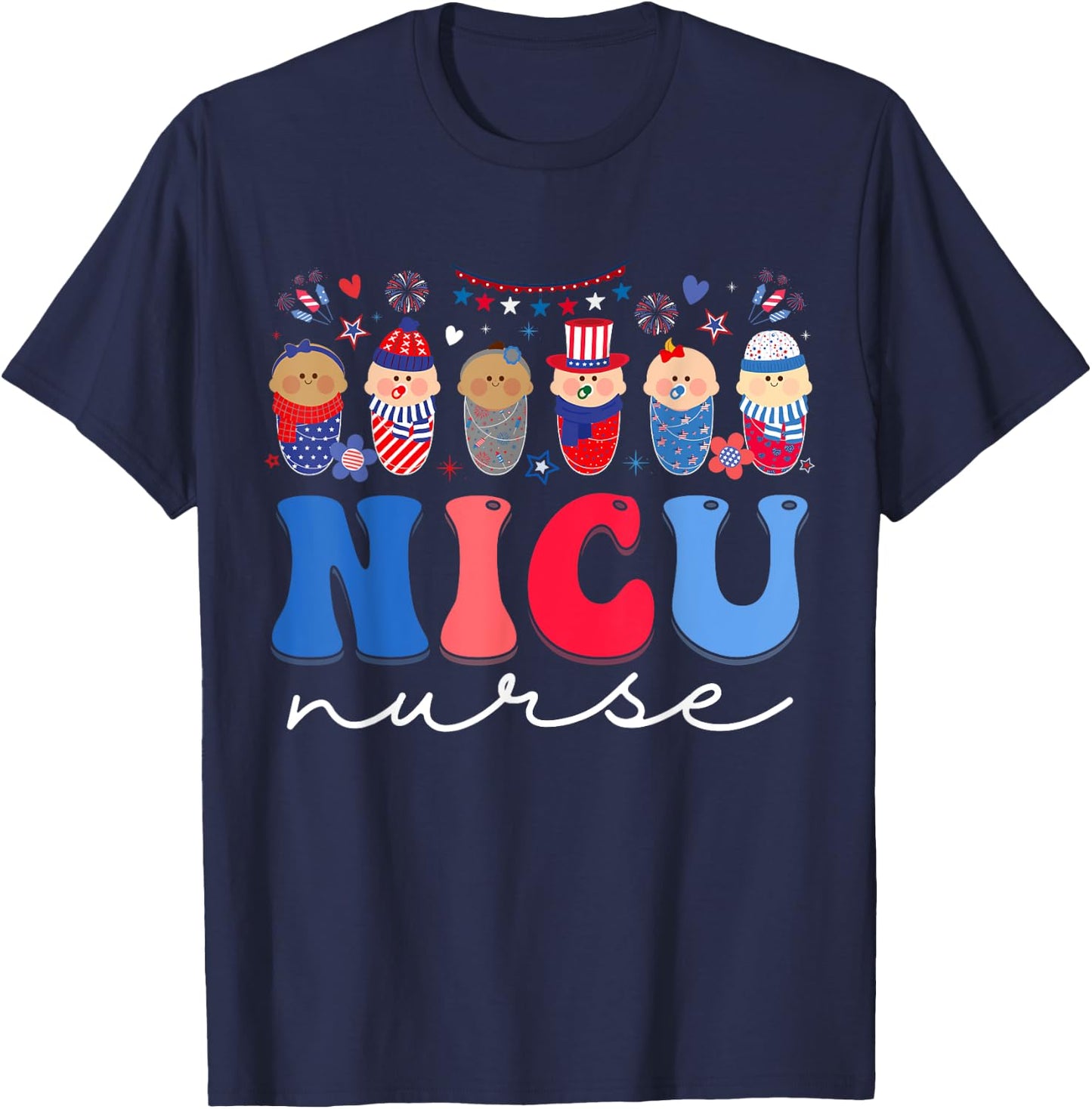 NICU Nurse Neonatal Intensive Care Unit Nurse 4th Of July Women Kids Men T-Shirt - T-Shirt | Navy