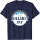 Overtime hours for bullshit pay T-Shirt - T-Shirt | Navy