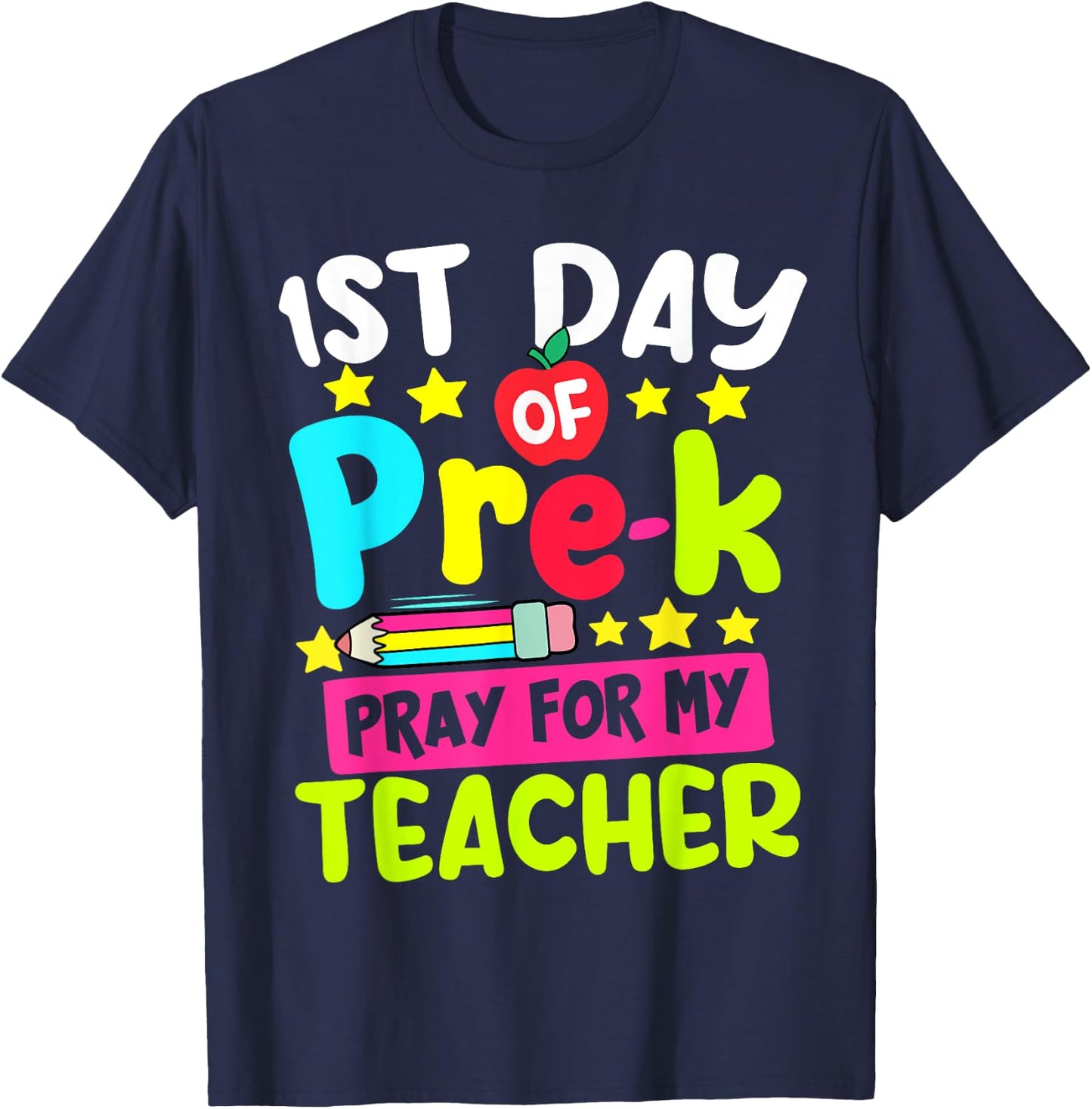 Funny First Day Of Pre-k Pray For My Teacher Back To School T-Shirt - T-Shirt | Navy