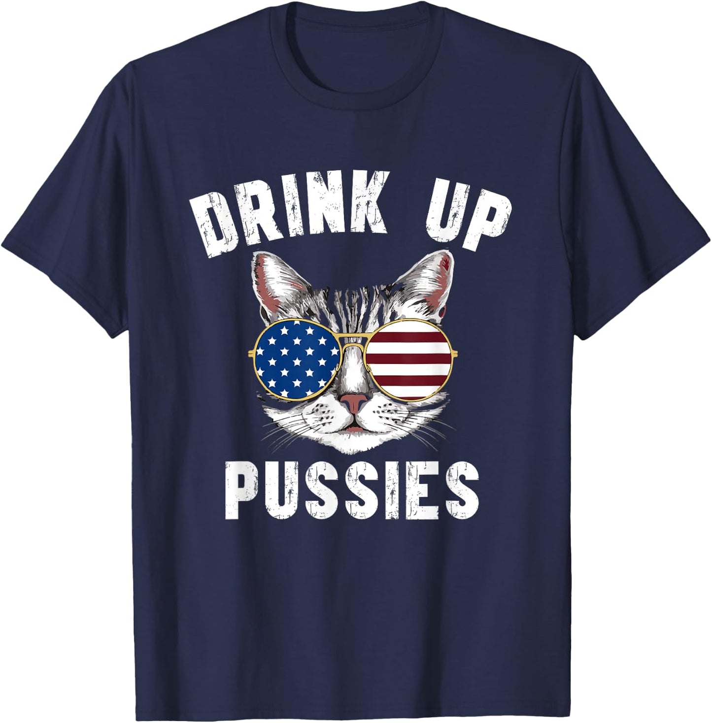 Funny Drink Up Pussies Sarcastic Cat Drinking Drinker Humor Women T-Shirt - T-Shirt | Navy