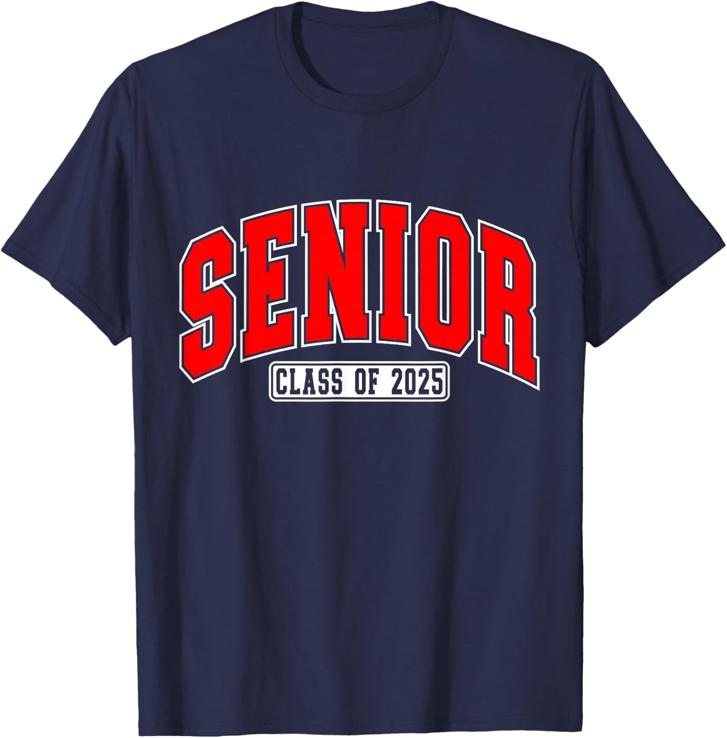 Senior Class of 2025 High School Year College Graduation Red T-Shirt - T-Shirt | Navy