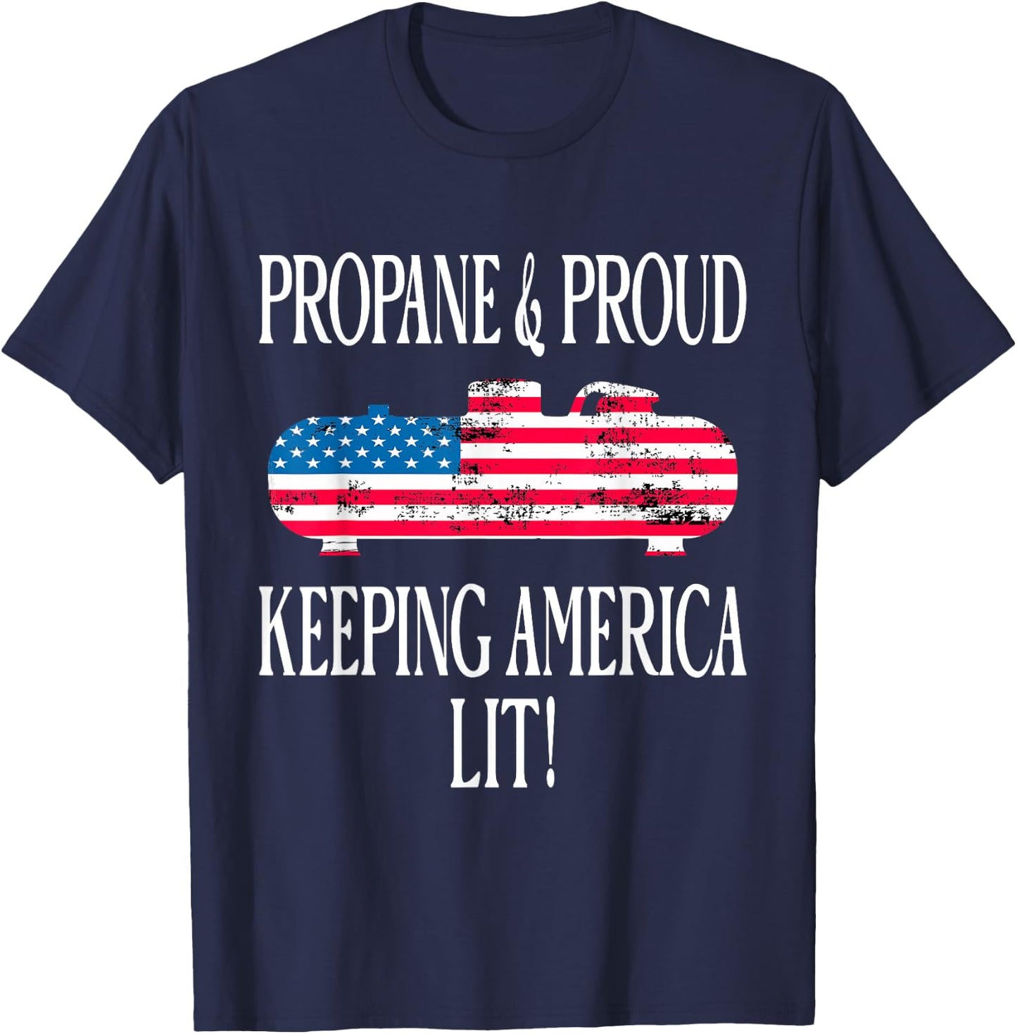 Propane & Proud Keeping America Lit US Flag Propane Tank T-Shirt - T-Shirt | Navy