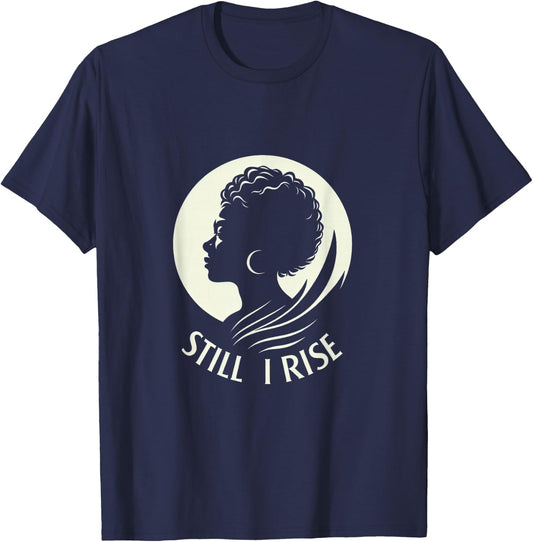 Inspire and Rise: "Still I Rise" Unbreakable Spirit T-Shirt - T-Shirt | Navy