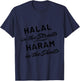 Funny Muslim Halal in the Streets Haram in the Sheets T-Shirt - T-Shirt | Navy