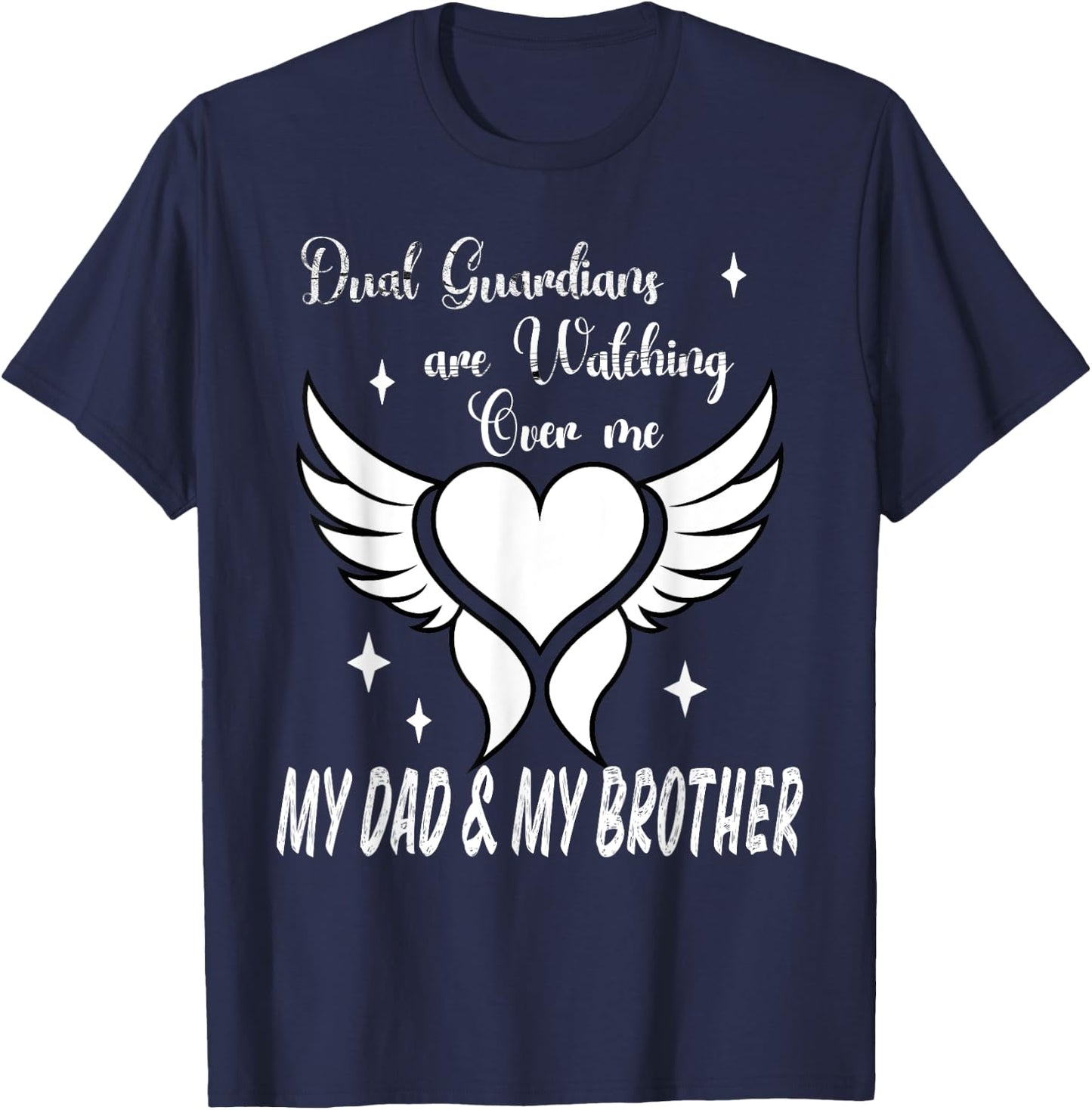 Dual Guardians Dad and Brother Angels Watching Over Me T-Shirt - T-Shirt | Navy