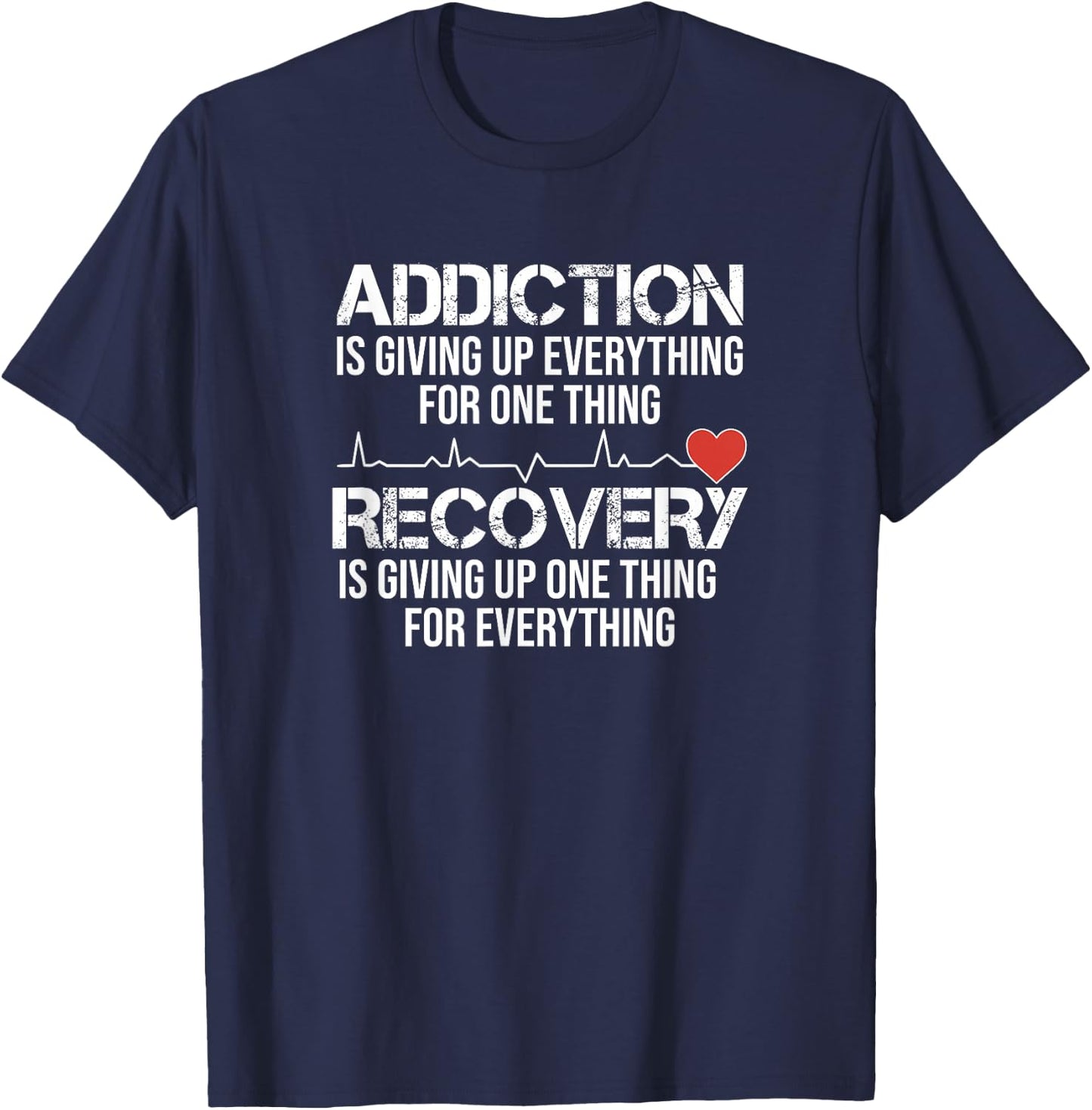 Addiction VS Recovery AA NA Heartbeat for a Clean Sober Life T-Shirt - T-Shirt | Navy