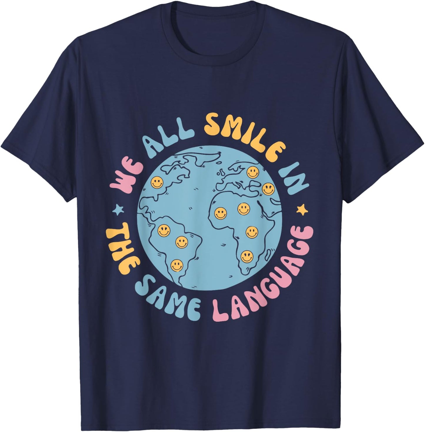 We All Smile In The Same Language Funny ESL Teacher T-Shirt - T-Shirt | Navy