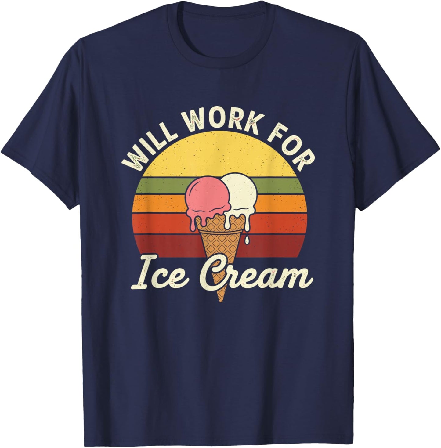 Will Work for Frozen Dessert Retro Humor T-Shirt - T-Shirt | Navy
