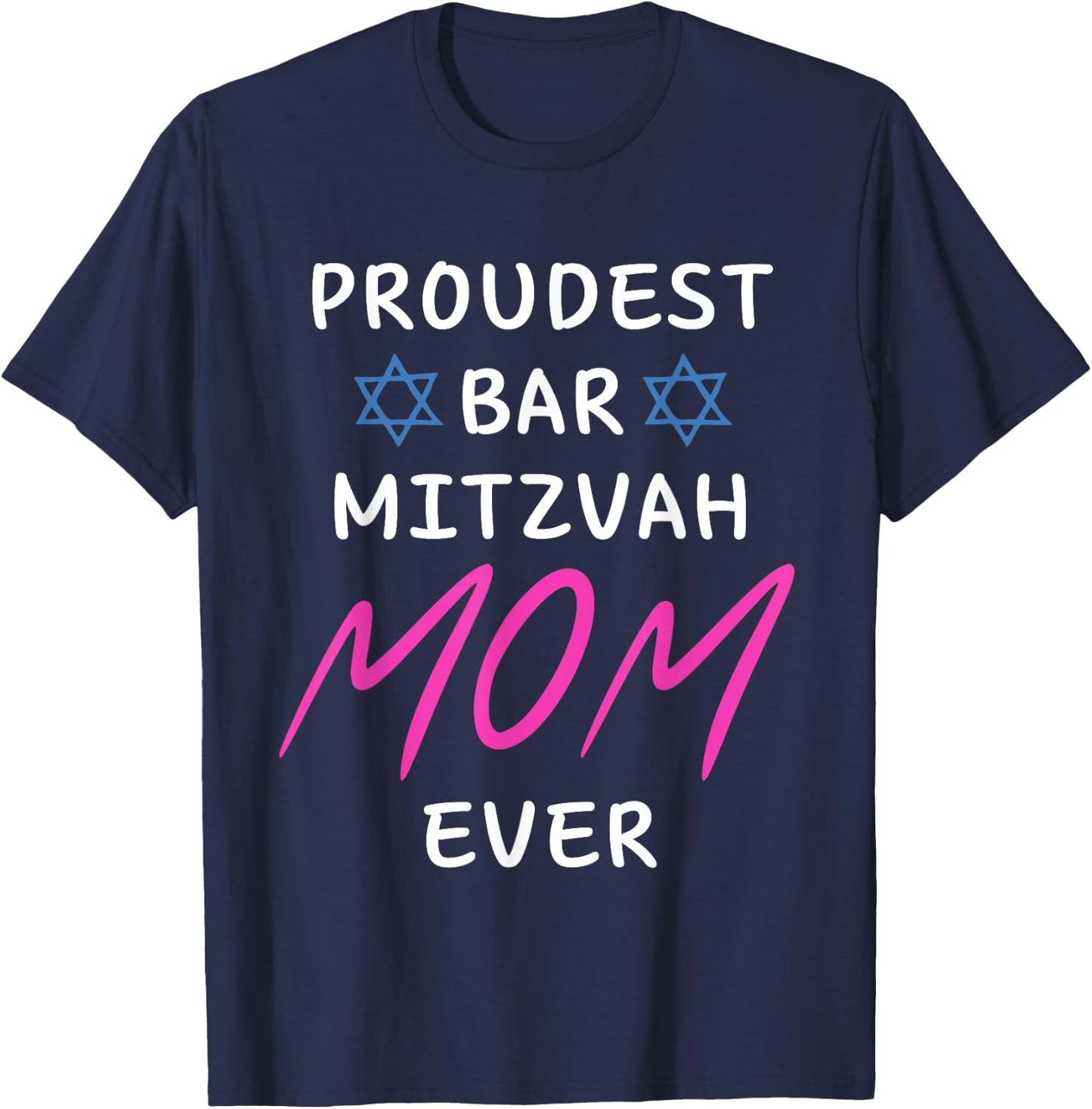 Proudest Bar Mitzvah Boy MOM EVER Jewish Birthday Celebrate T-Shirt - T-Shirt | Navy