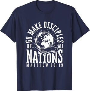 Go Make Disciples of All Nations Matthew 28:19 Christian T-Shirt - T-Shirt | Navy