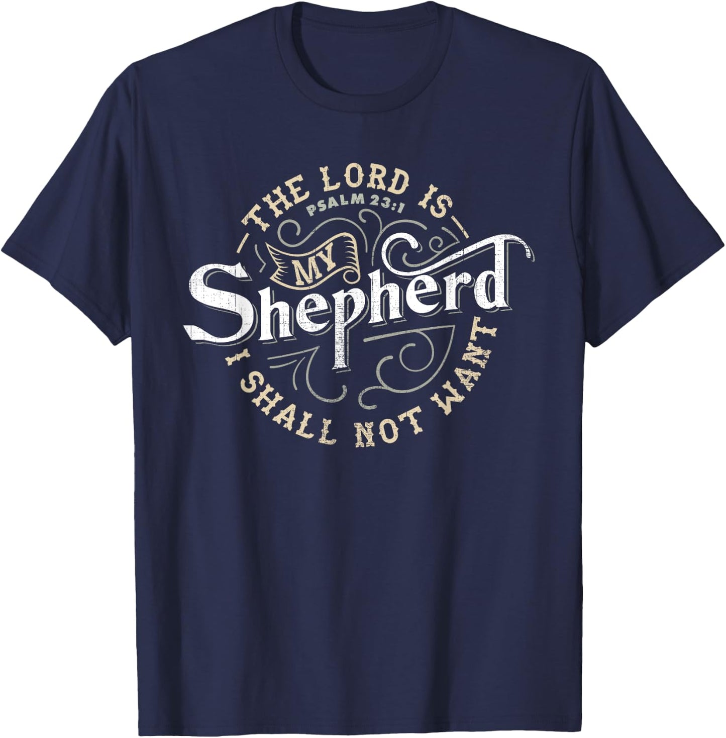 The Lord is My Shepherd t Shirt for Christian Men & Women T-Shirt - T-Shirt | Navy