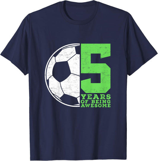 5 Years Of Being Awesome 5 Year Old Soccer Boy 5th Birthday T-Shirt - T-Shirt | Navy