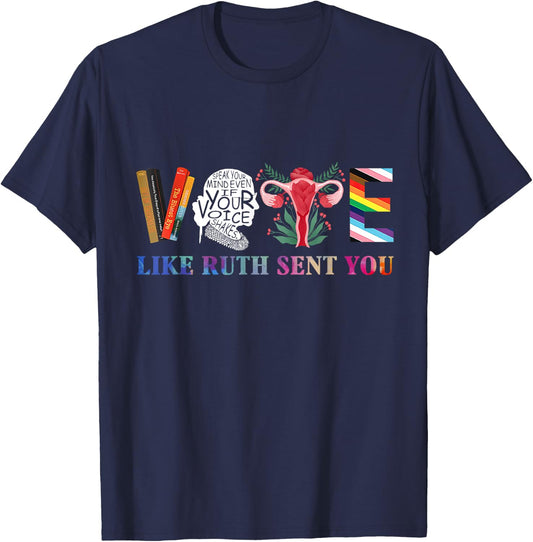 Vote Like Ruth Sent You T-Shirt - T-Shirt | Navy