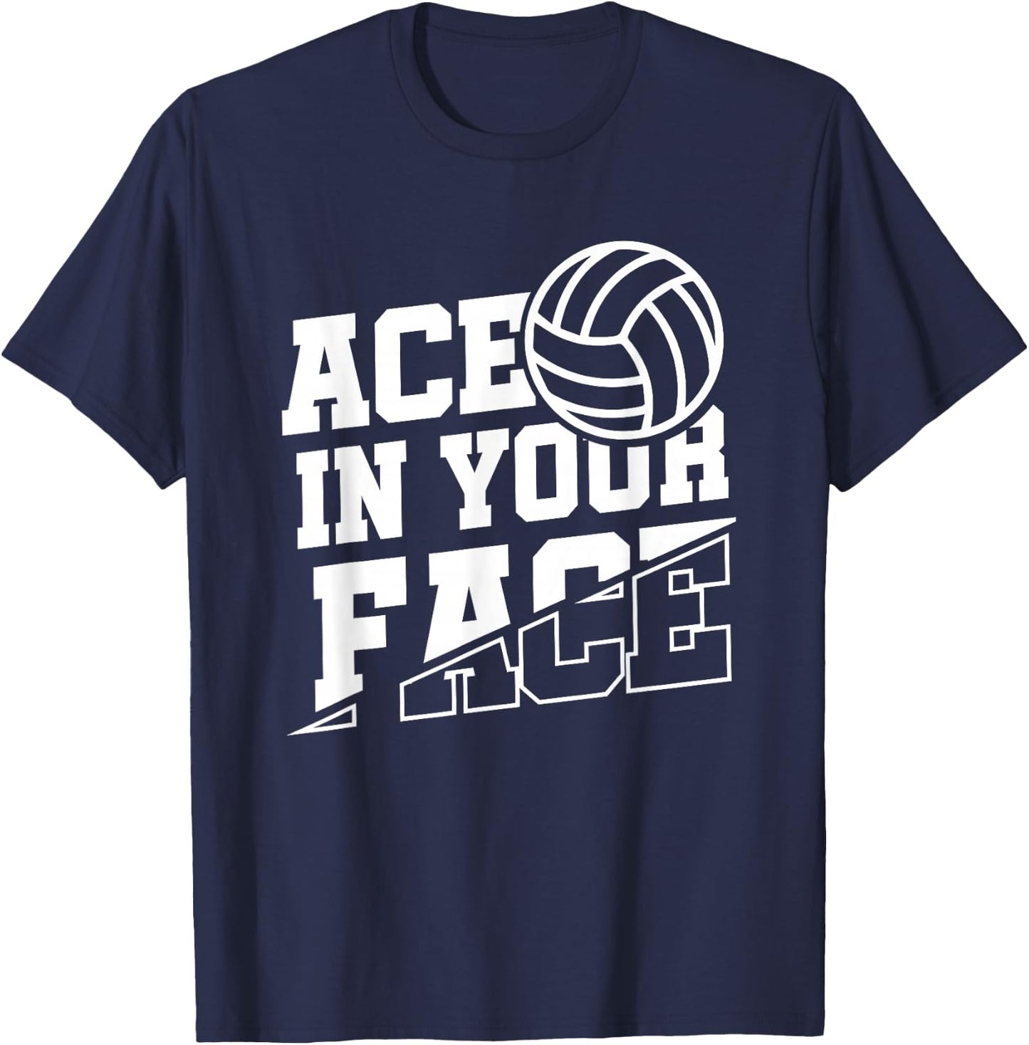 Ace In Your Face | Ball Sports | Volleyball Player T-Shirt - T-Shirt | Navy