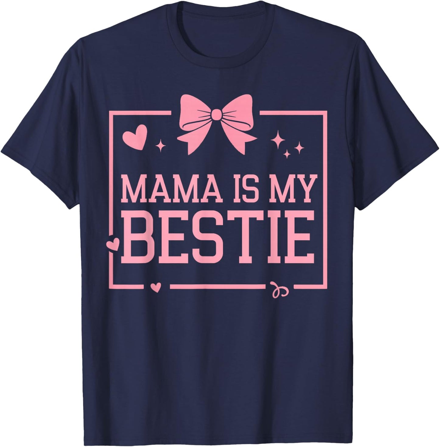 Mama is My Bestie Funny BFF Mom Mommy Mother Best Friend T-Shirt - T-Shirt | Navy