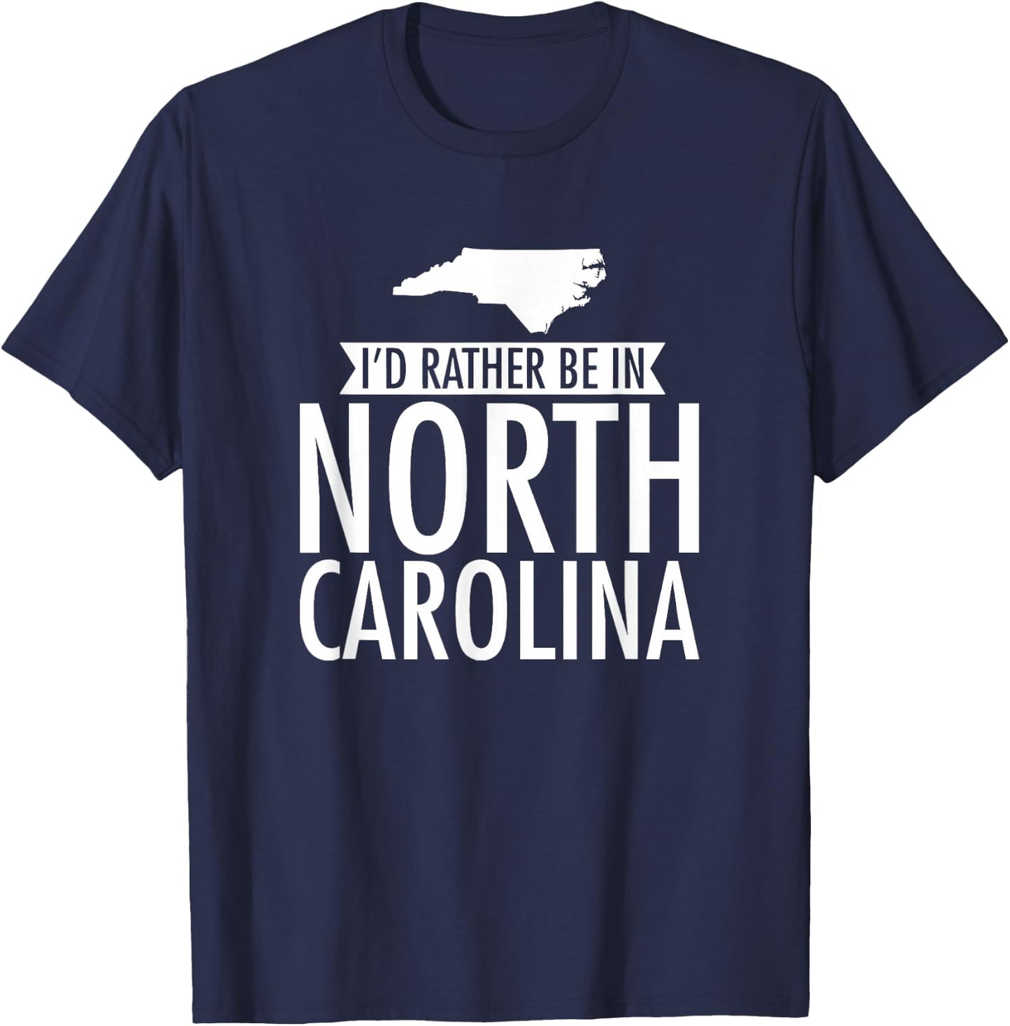 I'd Rather Be in North Carolina T-Shirt - T-Shirt | Navy