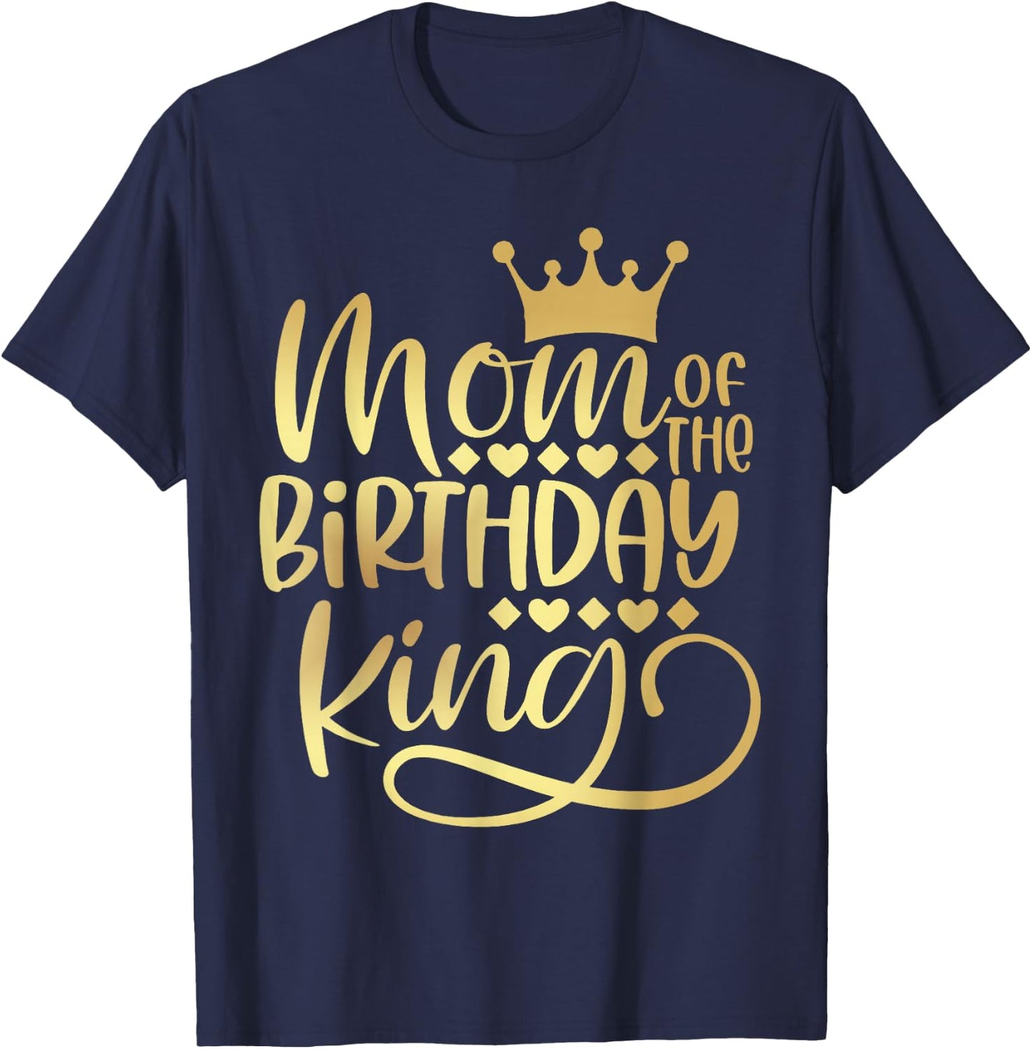 Mom Of The Birthday King Boys Bday Party Gift T-Shirt - T-Shirt | Navy