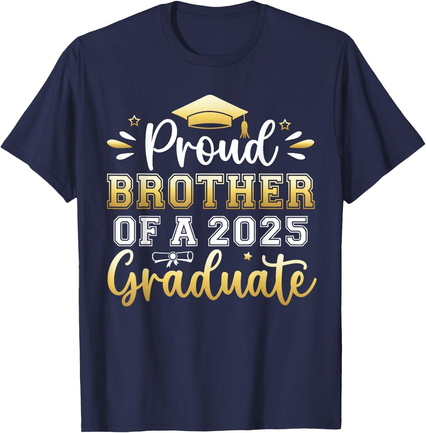 Proud Brother of a 2025 Graduate Senior Graduation Men Boys T-Shirt - T-Shirt | Navy