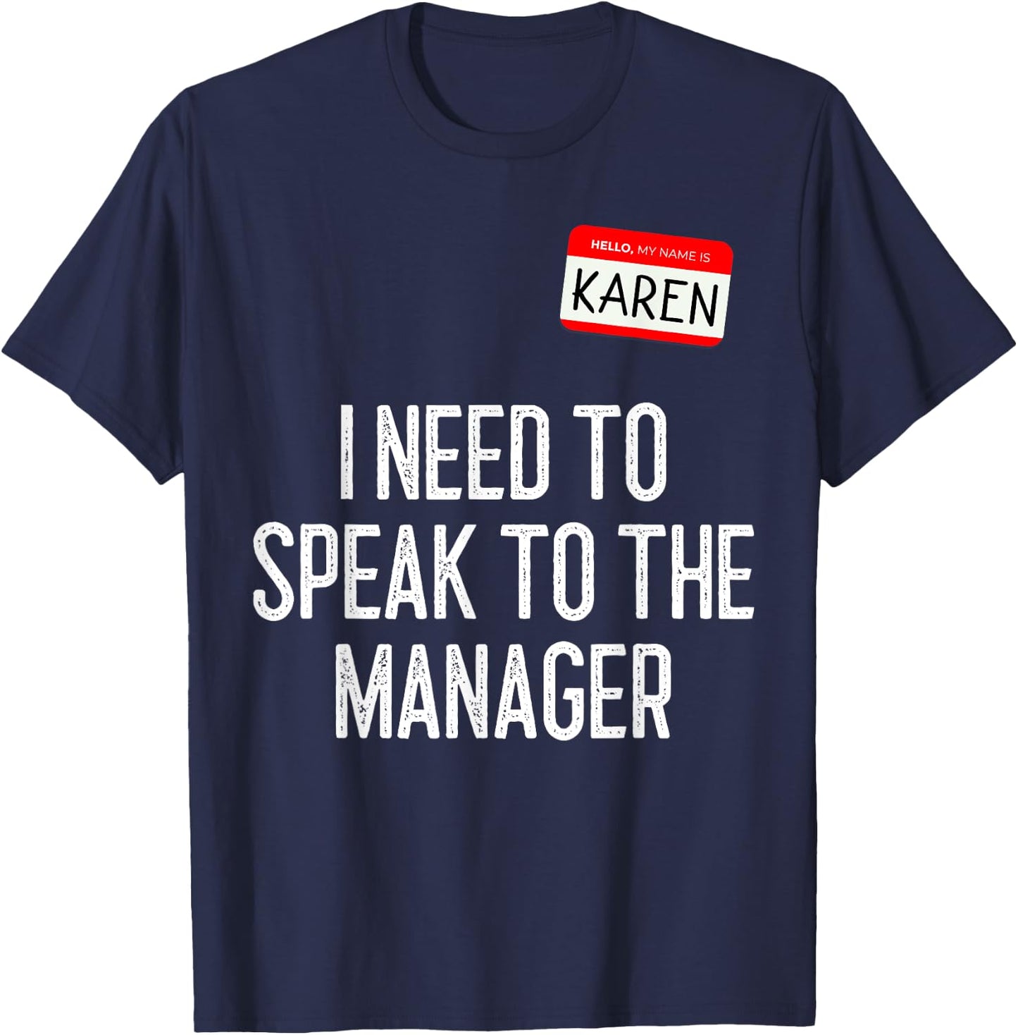 Karen Halloween Costume Speak to The Manager Funny Lazy 2021 T-Shirt - T-Shirt | Navy